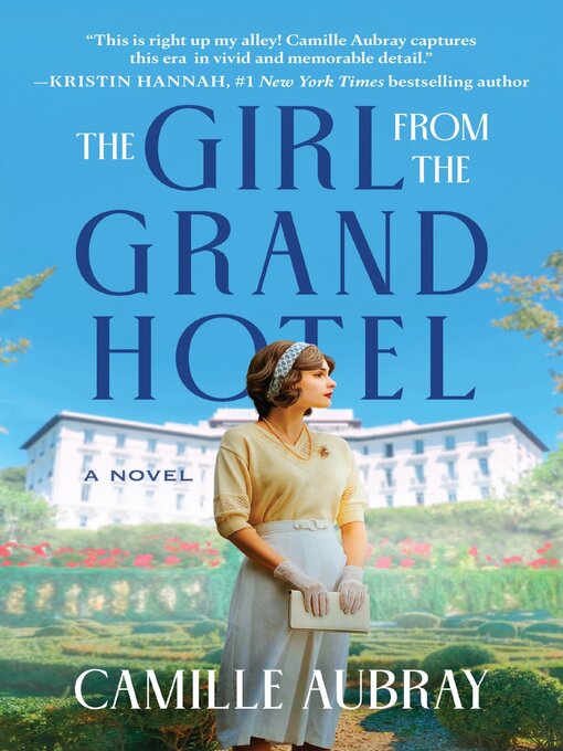 Title details for The Girl from the Grand Hotel by Camille Aubray - Available